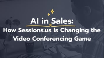 changing the video conferencing game with AI in sales
