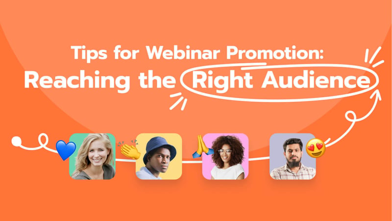 Tips for Webinar Promotion_ Reaching the Right Audience