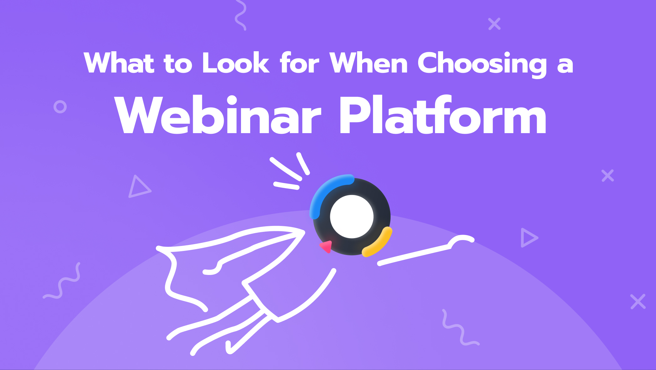 what to look for when choosing a webinar platform